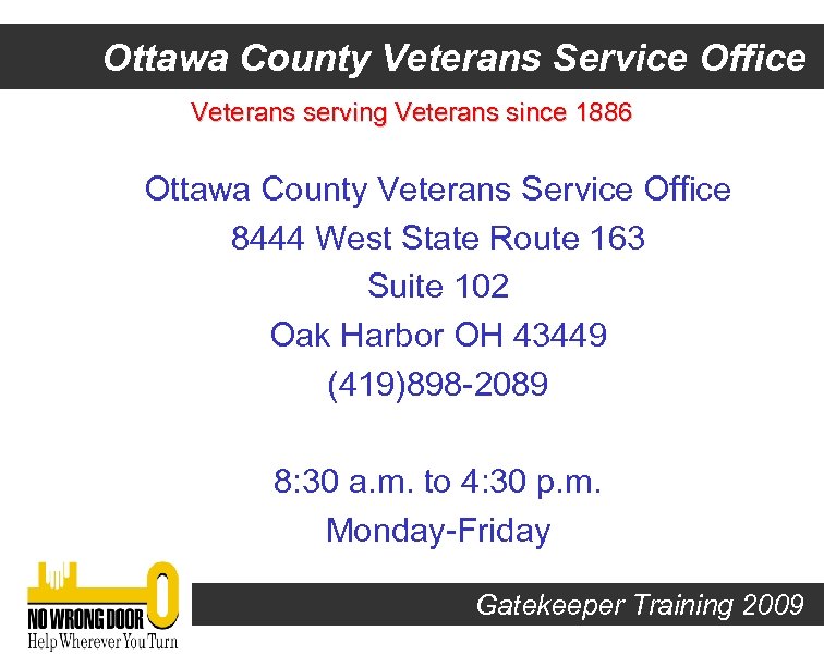 Ottawa County Veterans Service Office Veterans serving Veterans since 1886 Ottawa County Veterans Service
