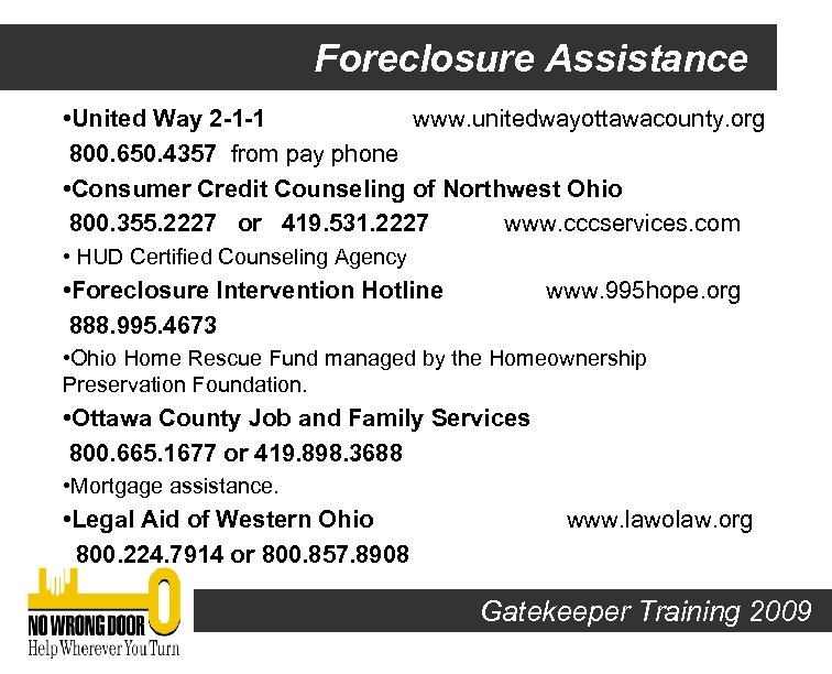 Foreclosure Assistance • United Way 2 -1 -1 www. unitedwayottawacounty. org 800. 650. 4357