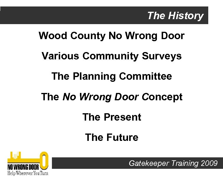 The History Wood County No Wrong Door Various Community Surveys The Planning Committee The