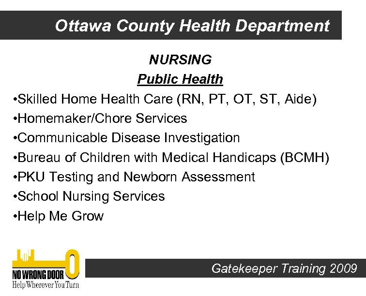 Ottawa County Health Department NURSING Public Health • Skilled Home Health Care (RN, PT,