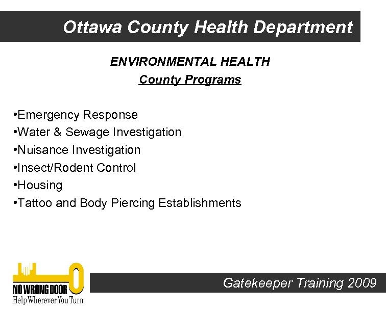 Ottawa County Health Department ENVIRONMENTAL HEALTH County Programs • Emergency Response • Water &