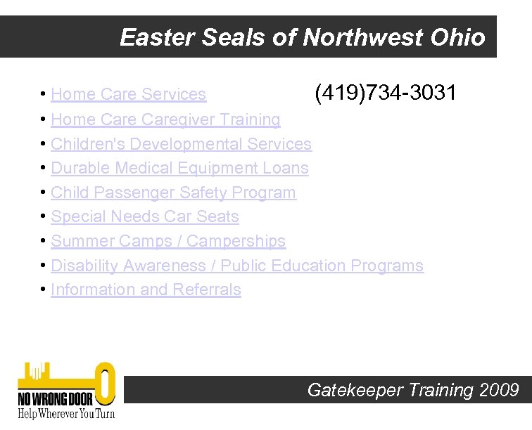 Easter Seals of Northwest Ohio • Home Care Services (419)734 -3031 • Home Caregiver