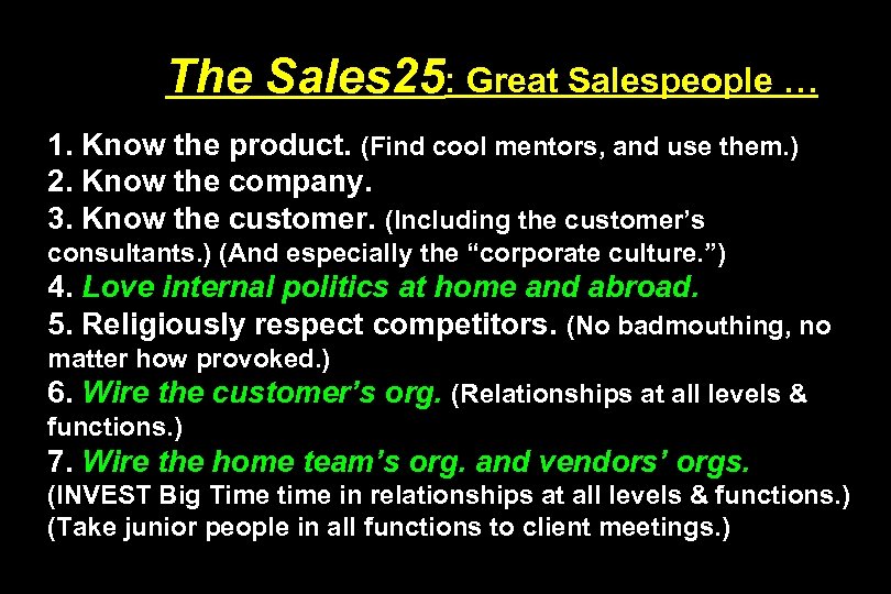 The Sales 25: Great Salespeople … 1. Know the product. (Find cool mentors, and