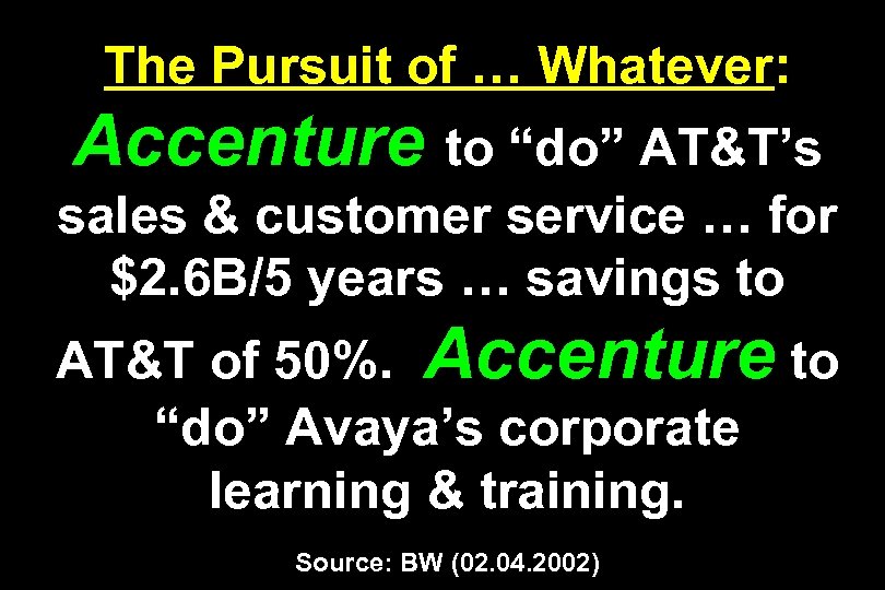 The Pursuit of … Whatever: Accenture to “do” AT&T’s sales & customer service …