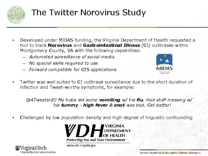 The Twitter Norovirus Study • Developed under MIDAS funding, the Virginia Department of Health
