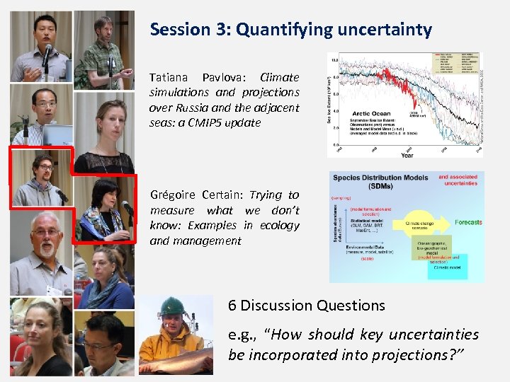 Session 3: Quantifying uncertainty Tatiana Pavlova: Climate simulations and projections over Russia and the