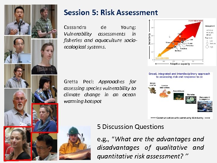 Session 5: Risk Assessment Cassandra de Young: Vulnerability assessments in fisheries and aquaculture socioecological