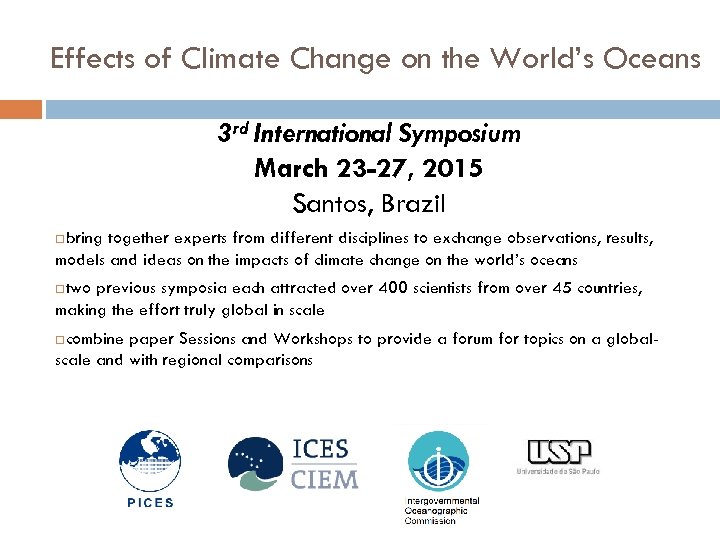 Effects of Climate Change on the World’s Oceans 3 rd International Symposium March 23