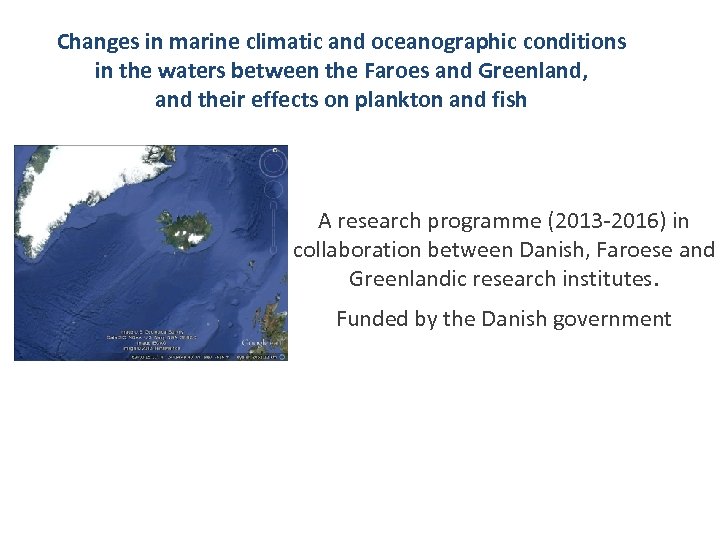 Changes in marine climatic and oceanographic conditions in the waters between the Faroes and