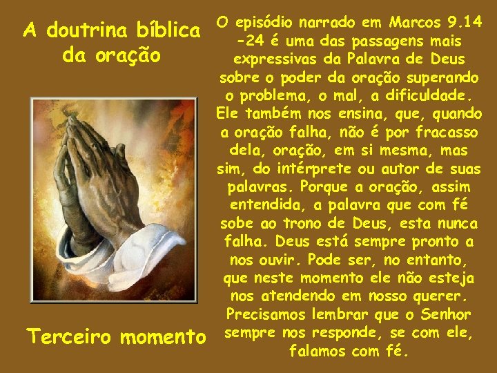 A doutrina bíblica da oração Terceiro momento O episódio narrado em Marcos 9. 14