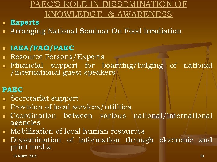 PAEC’S ROLE IN DISSEMINATION OF KNOWLEDGE & AWARENESS n n n Experts Arranging National