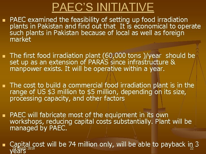 PAEC’S INITIATIVE n n n PAEC examined the feasibility of setting up food irradiation