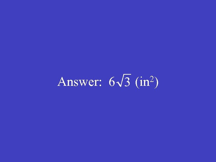 Answer: 6 (in 2) 