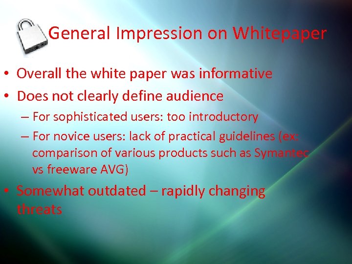 General Impression on Whitepaper • Overall the white paper was informative • Does not