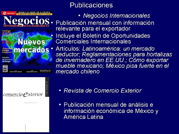 Publicaciones • Negocios Internacionales • Publicación mensual con información relevante para el exportador •