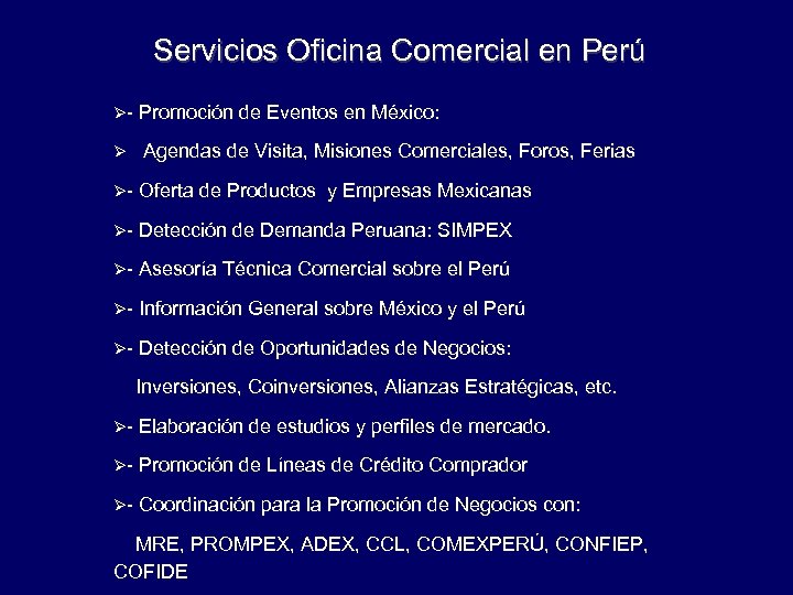 Servicios Oficina Comercial en Perú Ø- Promoción de Eventos en México: Ø Agendas de