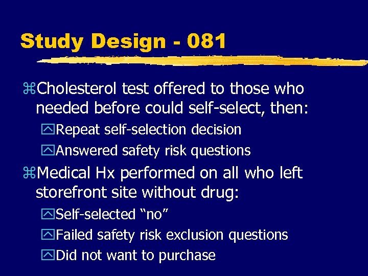 Study Design - 081 z. Cholesterol test offered to those who needed before could