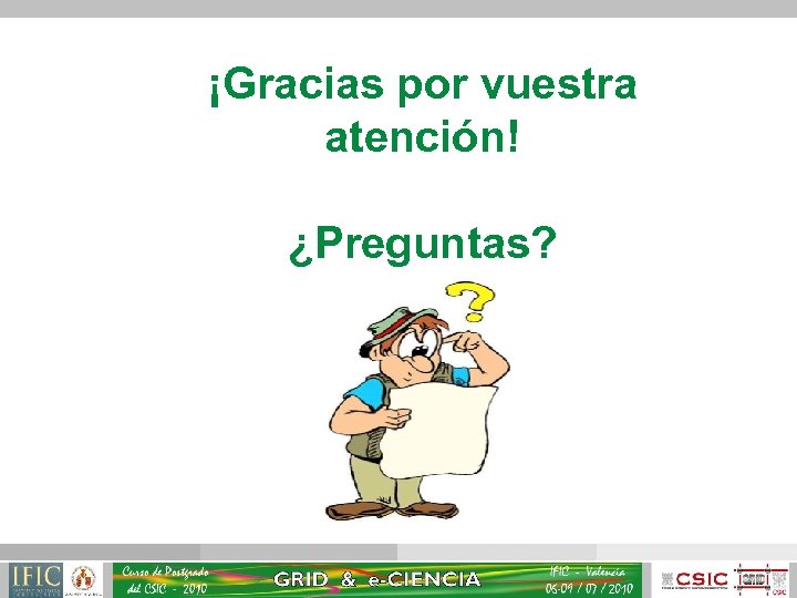 ¡Gracias por vuestra atención! ¿Preguntas? 16 