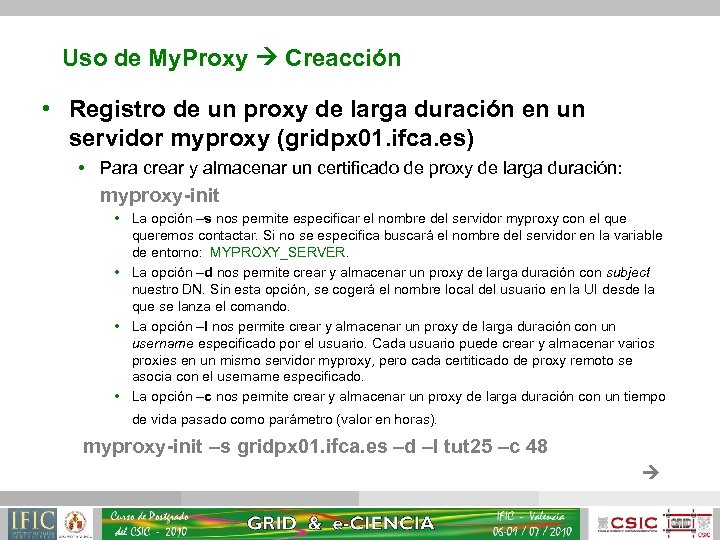 Uso de My. Proxy Creacción • Registro de un proxy de larga duración en