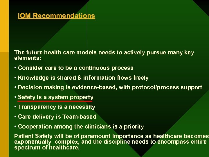 IOM Recommendations The future health care models needs to actively pursue many key elements: