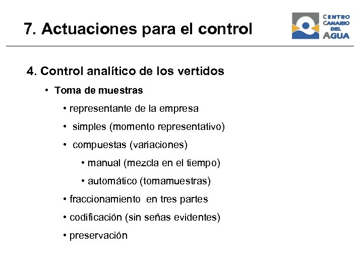 7. Actuaciones para el control 4. Control analítico de los vertidos • Toma de