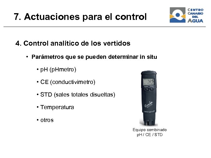 7. Actuaciones para el control 4. Control analítico de los vertidos • Parámetros que