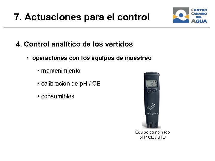 7. Actuaciones para el control 4. Control analítico de los vertidos • operaciones con
