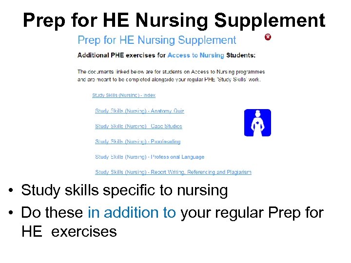 Prep for HE Nursing Supplement • Study skills specific to nursing • Do these