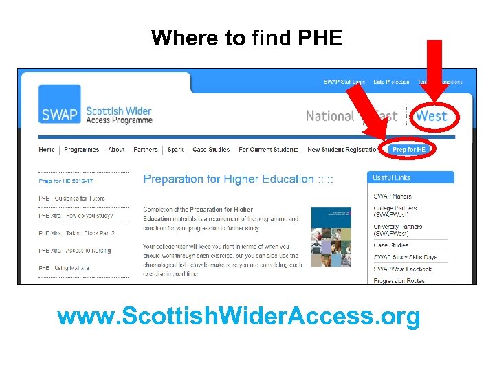 Where to find PHE www. Scottish. Wider. Access. org 