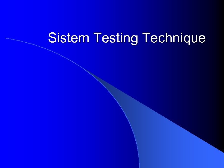 Sistem Testing Technique 