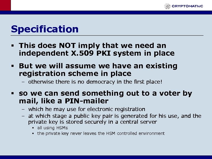 Specification § This does NOT imply that we need an independent X. 509 PKI