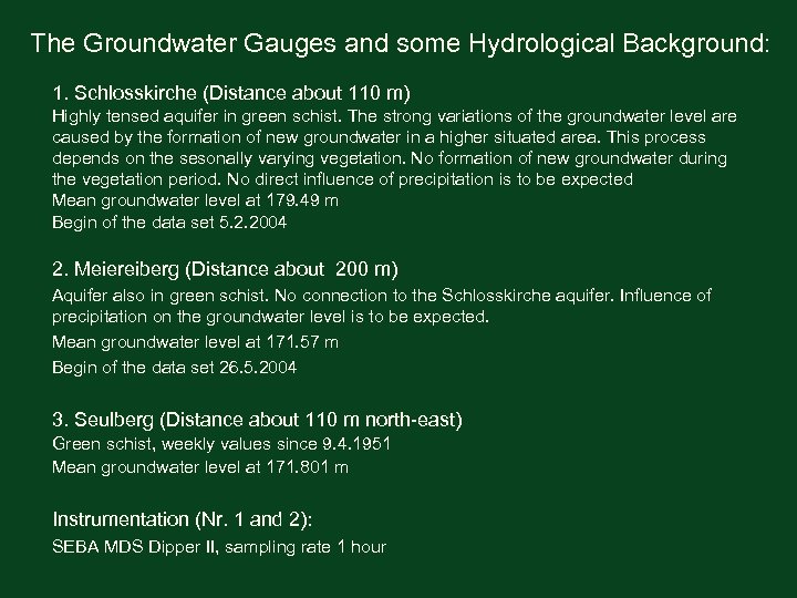 The Groundwater Gauges and some Hydrological Background: 1. Schlosskirche (Distance about 110 m) Highly