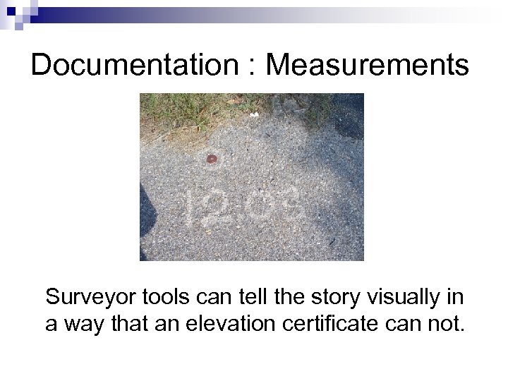 Documentation : Measurements Surveyor tools can tell the story visually in a way that