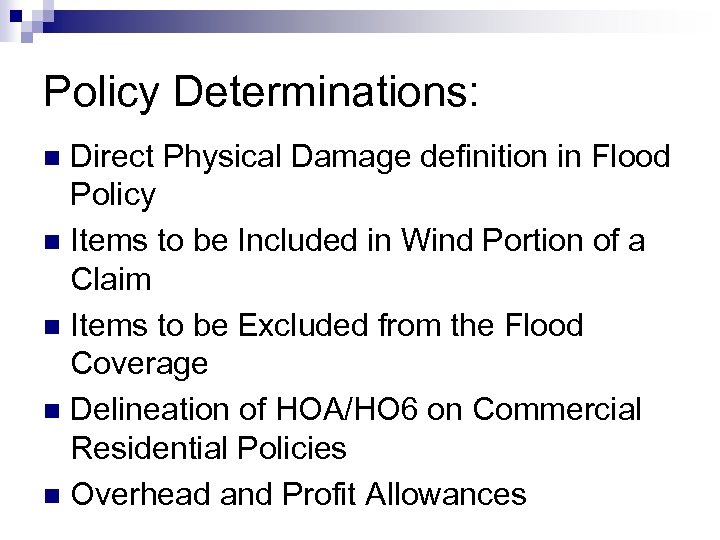 Policy Determinations: Direct Physical Damage definition in Flood Policy n Items to be Included