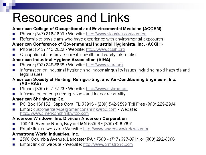 Resources and Links American College of Occupational and Environmental Medicine (ACOEM) n Phone: (847)