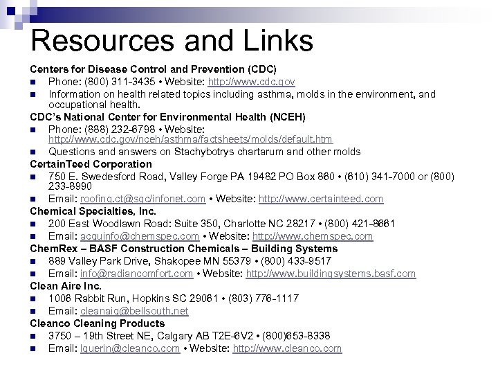 Resources and Links Centers for Disease Control and Prevention (CDC) n Phone: (800) 311