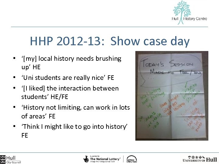 HHP 2012 -13: Show case day • ‘[my] local history needs brushing up’ HE