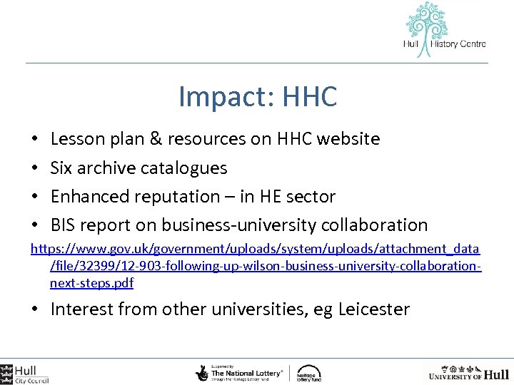 Impact: HHC • • Lesson plan & resources on HHC website Six archive catalogues