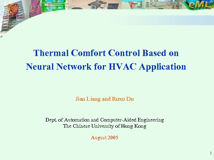 Thermal Comfort Control Based on Neural Network for HVAC Application Jian Liang and Ruxu