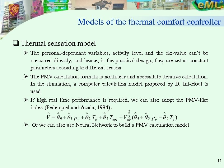 Models of thermal comfort controller q Thermal sensation model Ø The personal-dependant variables, activity