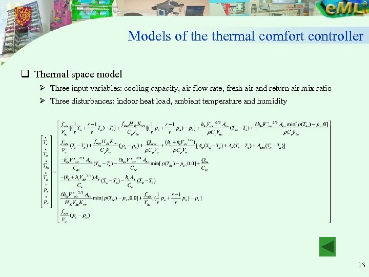 Models of thermal comfort controller q Thermal space model Ø Three input variables: cooling