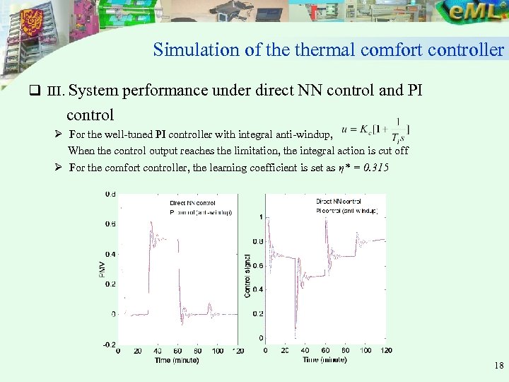 Simulation of thermal comfort controller q III. System performance under direct NN control and