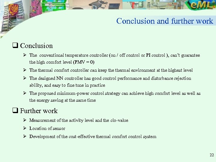 Conclusion and further work q Conclusion Ø The conventional temperature controller (on / off