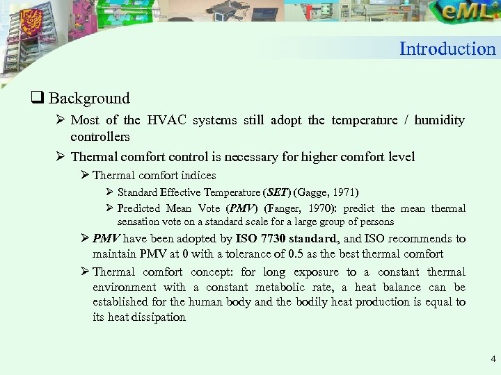 Introduction q Background Ø Most of the HVAC systems still adopt the temperature /