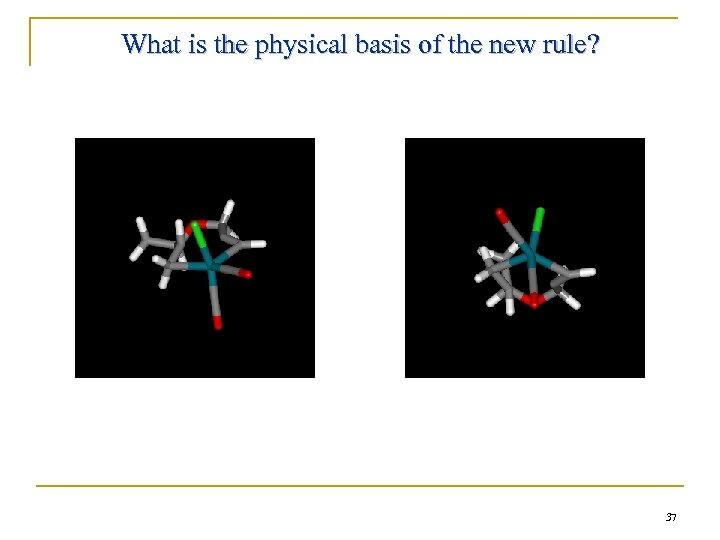 What is the physical basis of the new rule? 37 