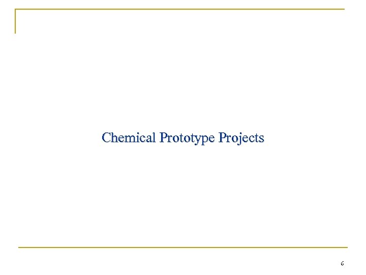 Chemical Prototype Projects 6 