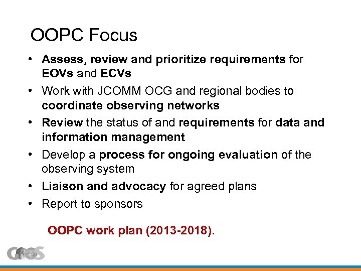 OOPC Focus • Assess, review and prioritize requirements for EOVs and ECVs • Work