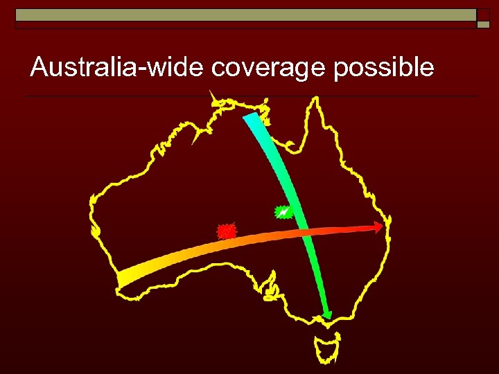 Australia-wide coverage possible 