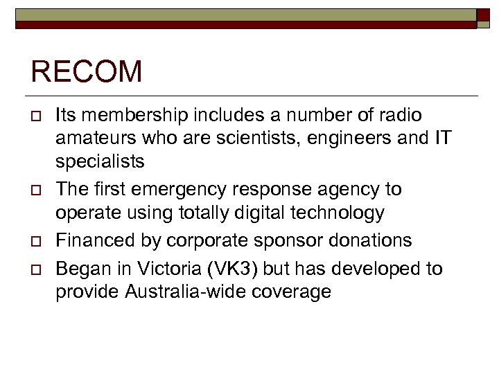 RECOM o o Its membership includes a number of radio amateurs who are scientists,