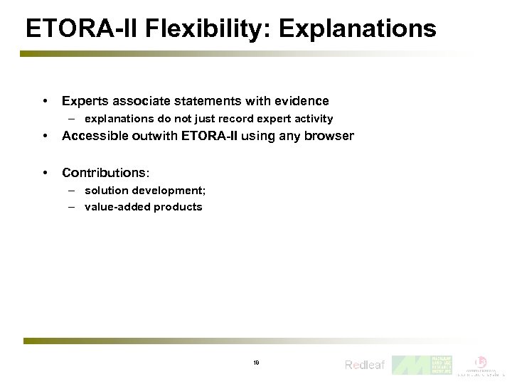 ETORA-II Flexibility: Explanations • Experts associate statements with evidence – explanations do not just